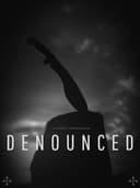 Denounced(2017)