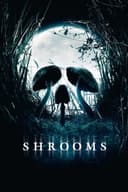 Shrooms(2007)